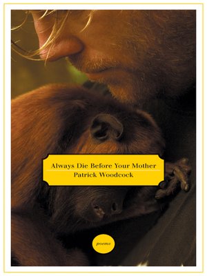 cover image of Always Die Before Your Mother